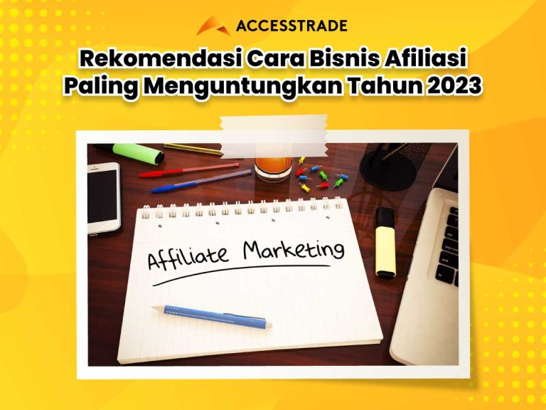Panduan Bisnis Terbaik dalam Affiliate Marketing yang Menguntungkan